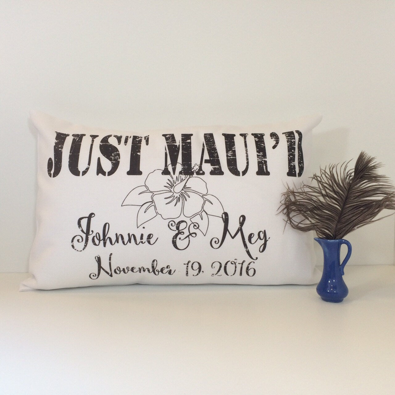 JUST MAUI'D or Happily MAUI'D Personalized pillow wedding gift for a Hawaiian wedding couple. Distressed shabby chic