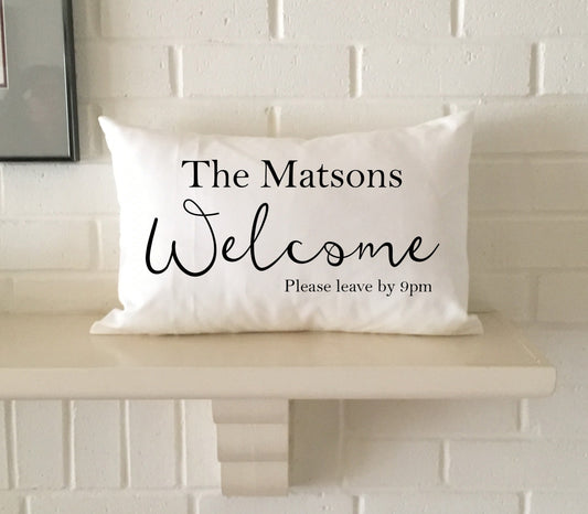 Funny Personalized family name welcome pillow - leave by 9pm