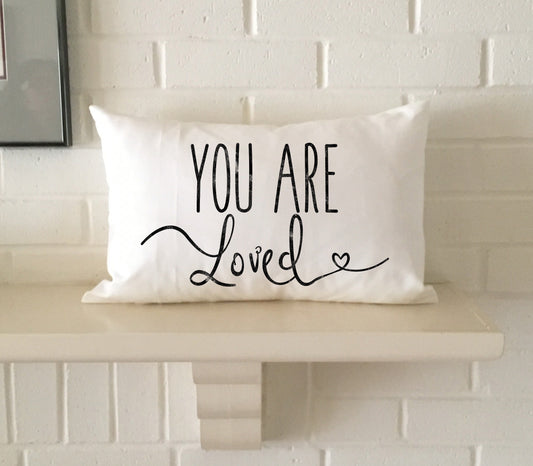 YOU ARE Loved pillow