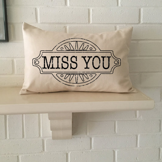 Miss You Sweetheart sayings pillow lightly distressed for your long distance valentine decor, in natural fibers cotton or linen
