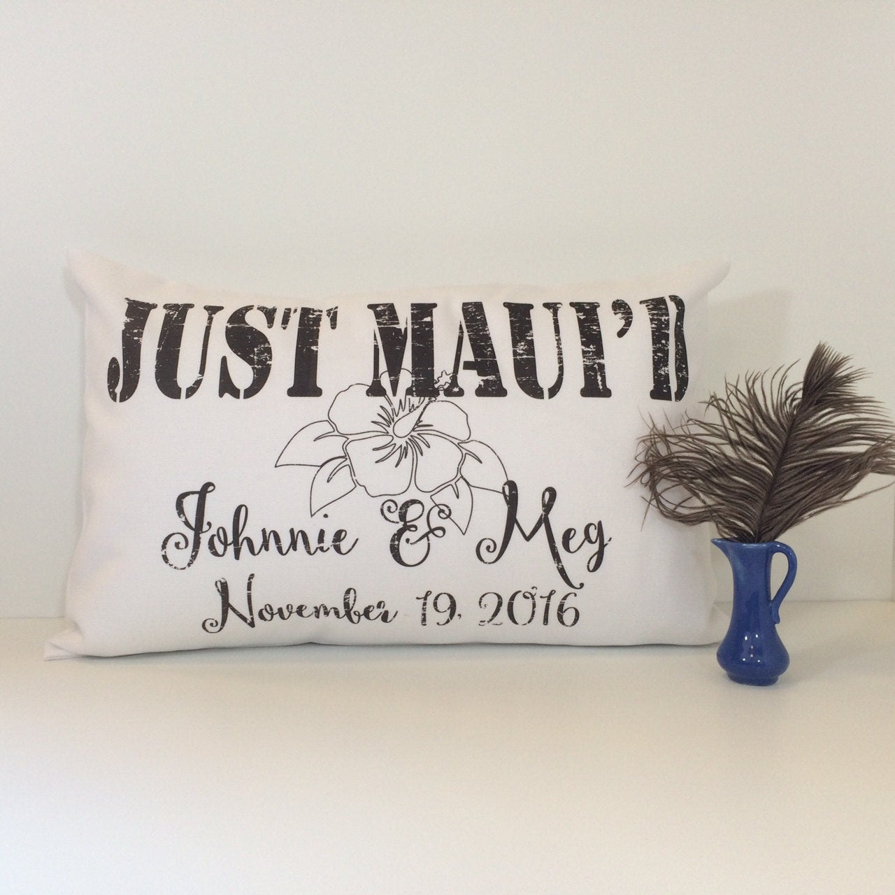 Happily MAUI'D or JUST MAUI'D Personalized pillow Valentine or wedding gift for a Hawaiian wedding couple. Distressed shabby chic